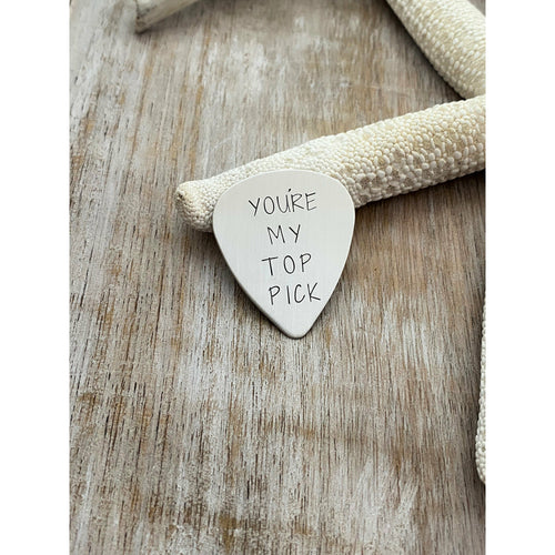 you're my top pick - Sterling silver guitar pick - Hand Stamped Guitar Pick - Playable -  Plectrum 24 gauge - Gift for Husband birthday