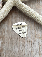 Load image into Gallery viewer, where words fail music speaks guitar pick - Stainless steel - gift for him - engraved guitar pick - Silver tone pick, gift for husband
