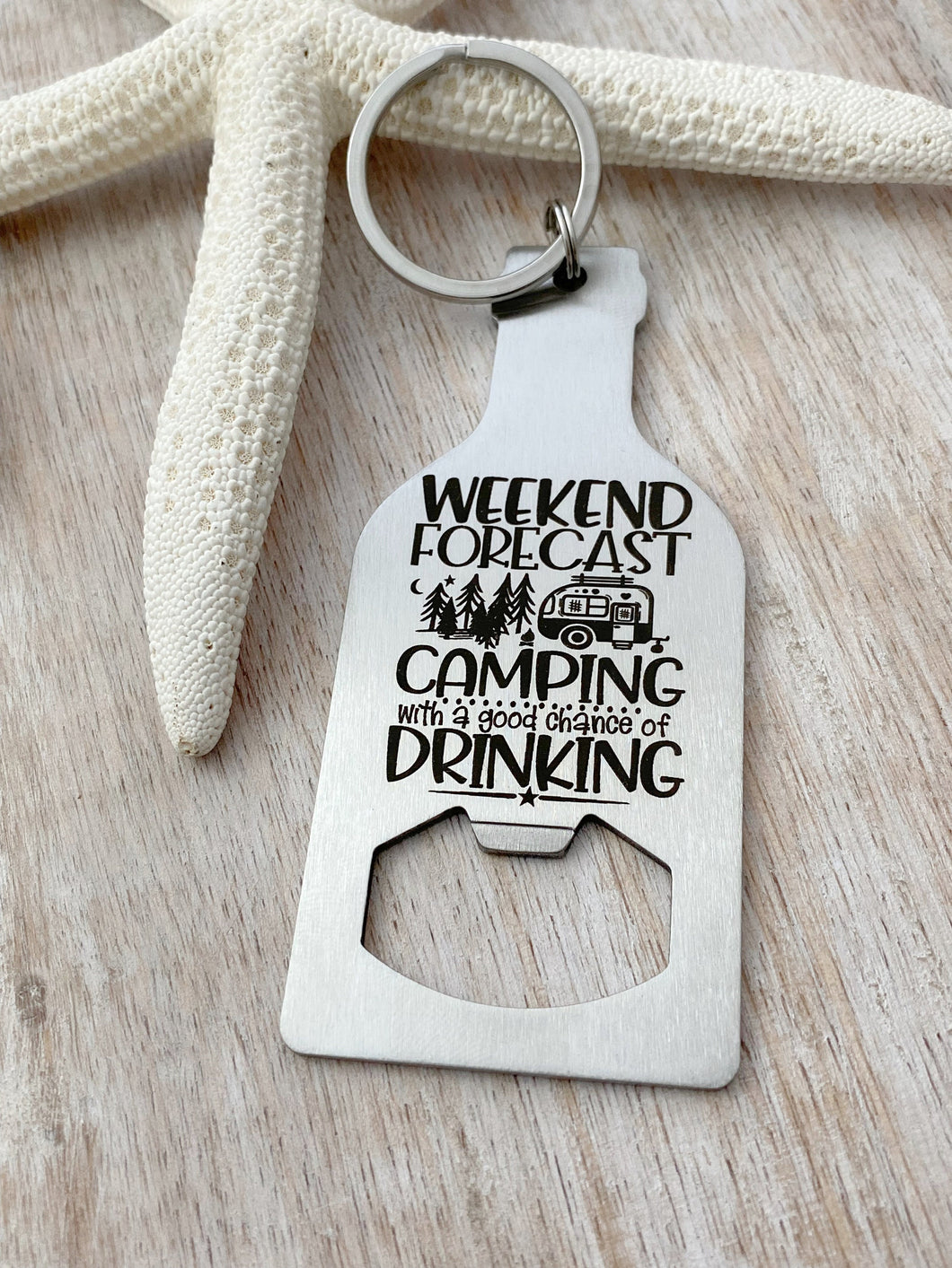 Camping with a chance of drinking - stainless steel bottle opener keychain - gift for him - gift for friend  beer bottle opener key ring