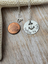 Load image into Gallery viewer, Sterling silver motivational necklace, Hand Stamped, refuse to sink - nautical anchor necklace -Beach Jewelry, hope, inspirational
