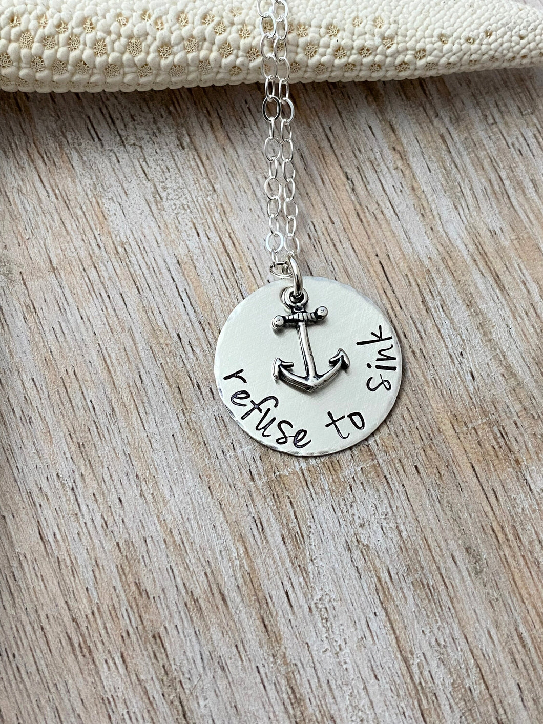 Sterling silver motivational necklace, Hand Stamped, refuse to sink - nautical anchor necklace -Beach Jewelry, hope, inspirational