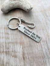 Load image into Gallery viewer, Hooked on you Since with year keychain - Stainless steel  Bar Key Chain - fishing hook charm - Valentine&#39;s Day gift for boyfriend or husband
