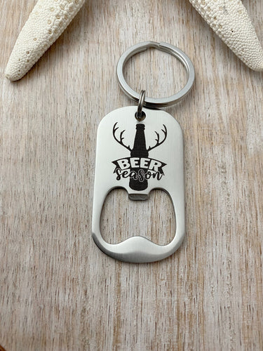 Beer season - funny engraved stainless steel beer bottle opener keychain - gift for husband - deer keychain - hunting theme keychain