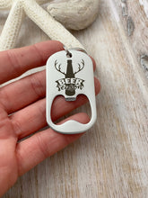 Load image into Gallery viewer, Beer season - funny engraved stainless steel beer bottle opener keychain - gift for husband - deer keychain - hunting theme keychain
