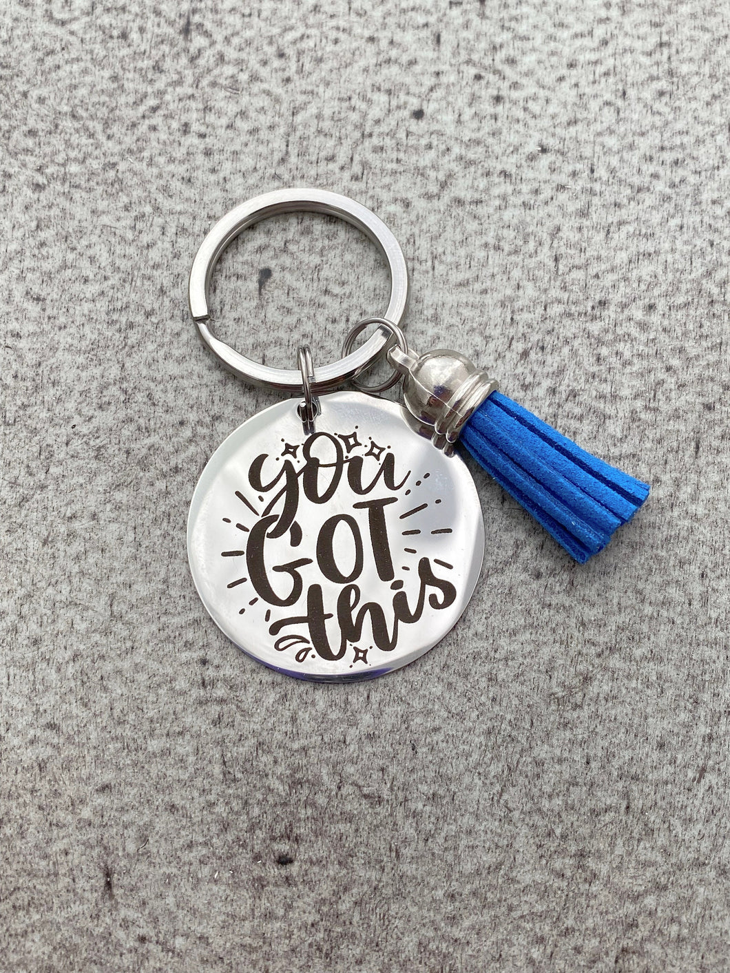 you got this keychain - stainless steel engraved Key Chain -  with tassel charm - gift for friend - motivational gift