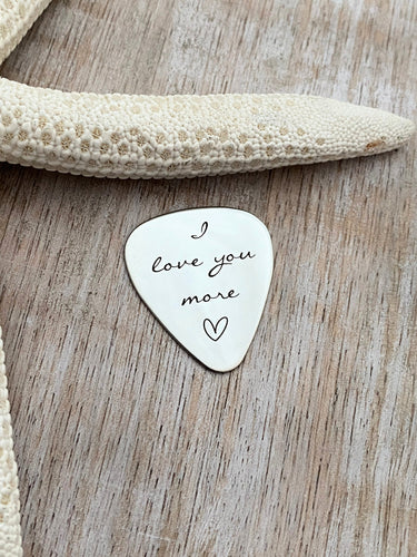 I love you more guitar pick - Stainless steel - gift for him - engraved guitar pick Silver tone pick gift for husband Valentine's Day gift