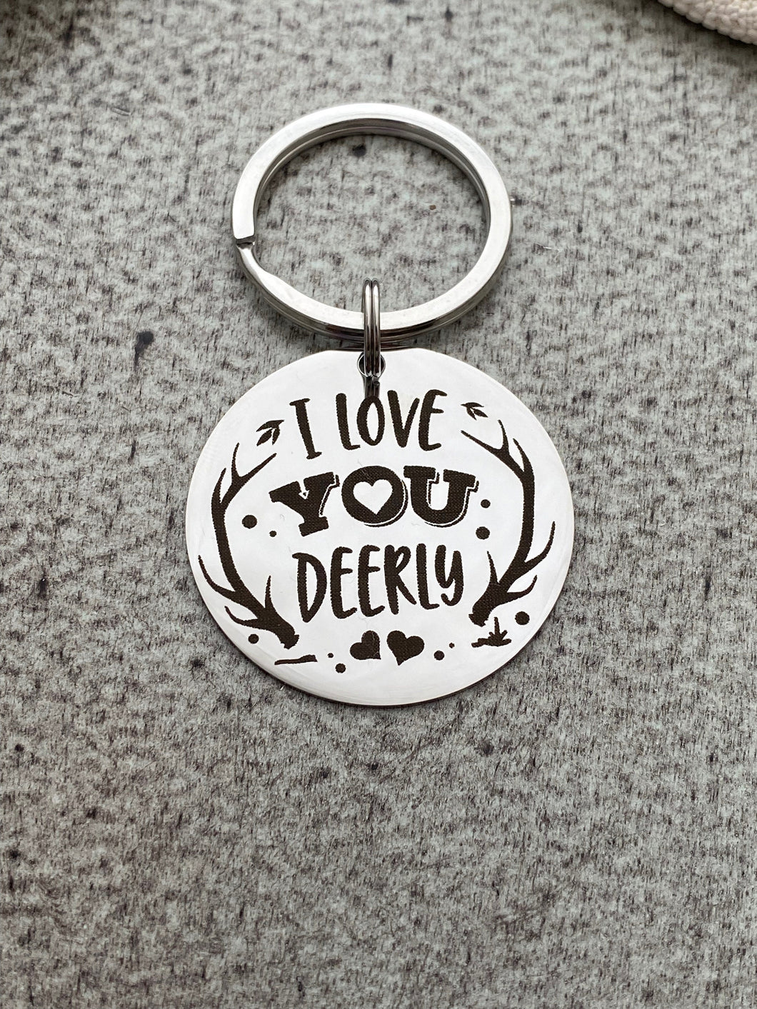 I love you deerly deer keychain - stainless steel engraved Key Chain -  love you dearly - gift for friend - pun keychain