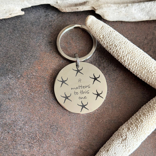 it matters to this one - the starfish story - Silver Aluminum Stamped Keychain - Adoption Gift Idea - Teacher gift idea - Inspirational