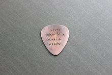 Load image into Gallery viewer, where words fail, music speaks - Rustic Guitar Pick, Hand Stamped Copper Guitar Pick, Playable, Inspirational, 24 gauge, Gift for musician
