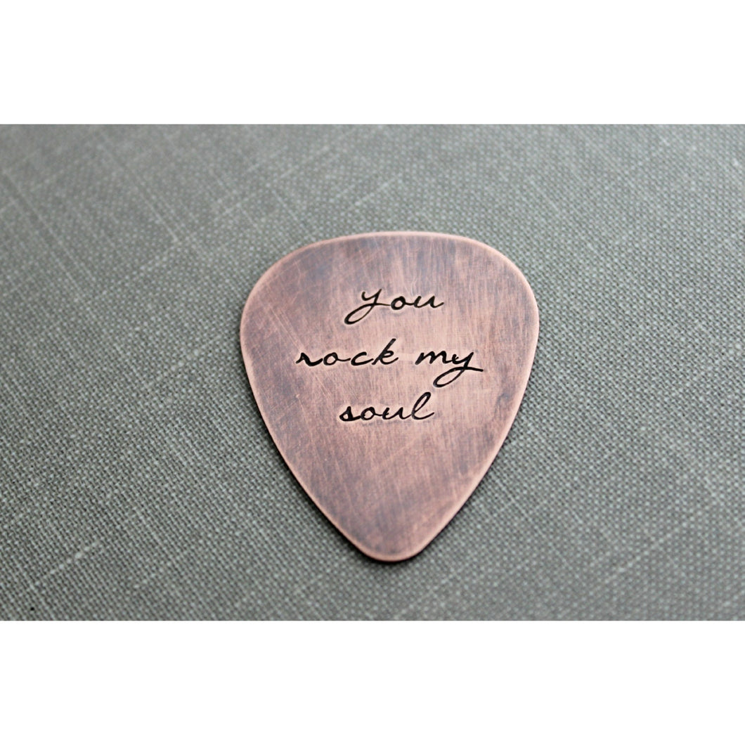 You Rock My Soul, Hand Stamped  Rustic style, Copper Guitar Pick, Playable, Inspirational 24 gauge, Romantic Gift idea for him,