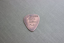 Load image into Gallery viewer, I couldn&#39;t pick a better dad Rustic Guitar Pick, Hand Stamped Copper Guitar Pick, Playable, Inspirational, 24 gauge, Gift for Dad, Husband
