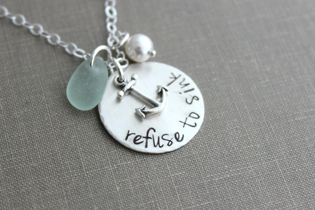 refuse to sink, Sterling silver, Hand Stamped, nautical anchor necklace with pearl, Beach Jewelry, genuine sea glass, hope, inspirational